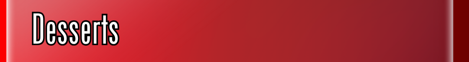 Desserts